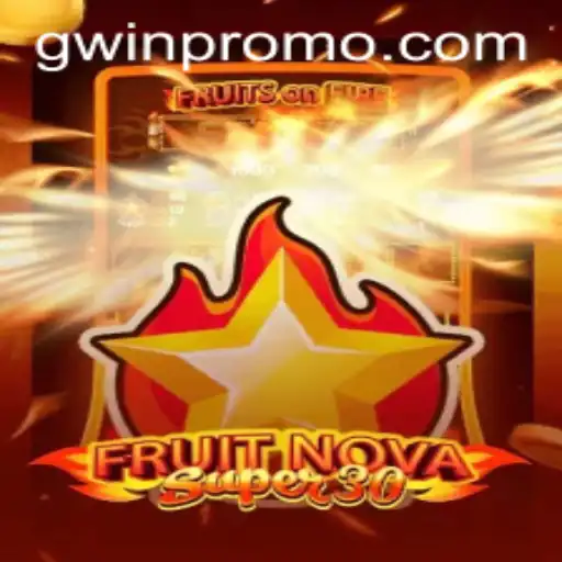 Exploring the Vibrant World of FruitrNovaSupe30 and the Thrill of GWin